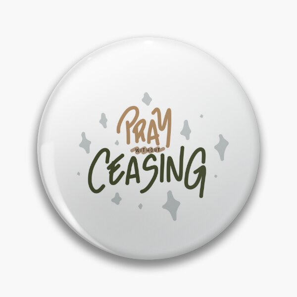 Item preview, Pray Without Ceasing – 1 Thessalonians 5:17 Christian Bible Verse designed and sold by Alibijaban.
