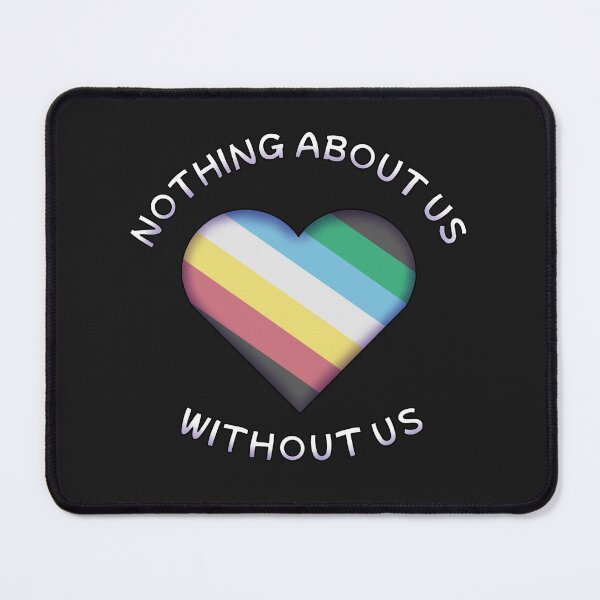 Item preview, Disability Pride: Nothing About Us Without Us designed and sold by TheLoonicorn.