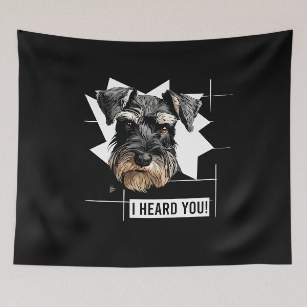 Item preview, Miniature Schnauzer Hmor I Heard You designed and sold by whyitsme.