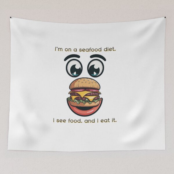 Item preview, I’m on a Seafood Diet I See Food and I Eat It  Funny Food Quote designed and sold by PietrzakDesign.