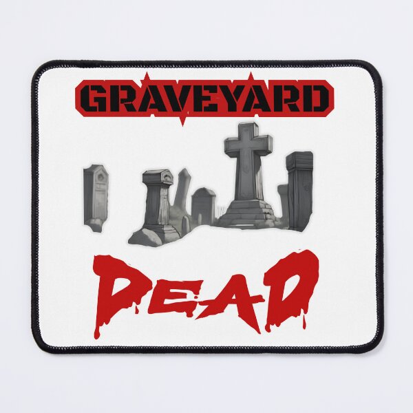 Item preview, Graveyard Dead! designed and sold by THMKagutsuchi.
