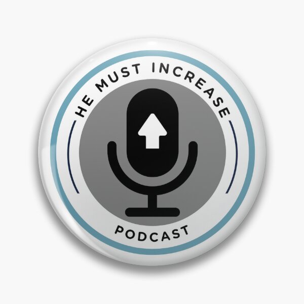 Item preview, He Must Increase Podcast designed and sold by cmanshades.