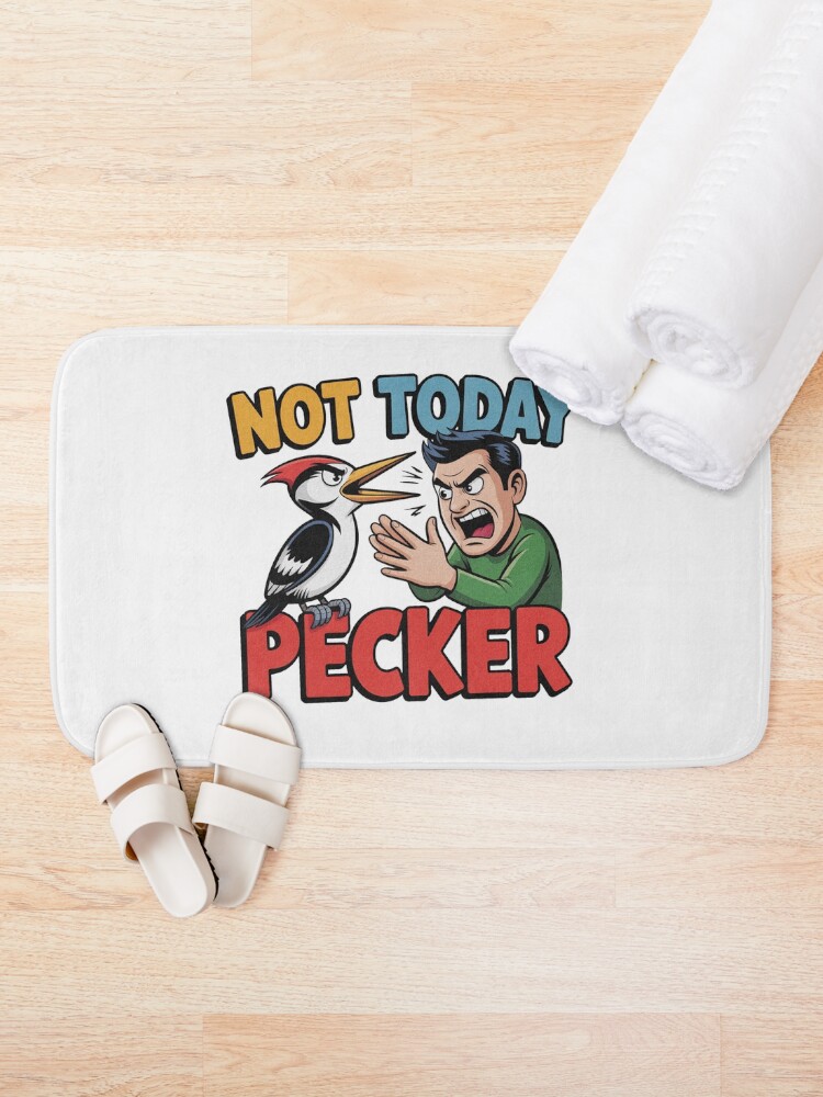 Thumbnail 1 of 6, Bath Mat, Not Today Pecker designed and sold by Pietrzak97.