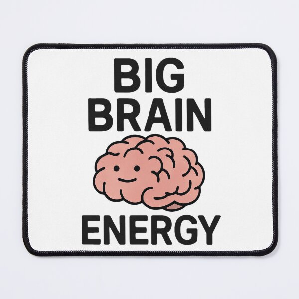Item preview, Big Brain Energy designed and sold by Random 00.