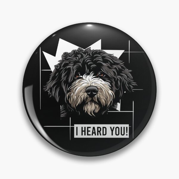 Item preview, Portuguese Water Dog Humor I Heard You designed and sold by whyitsme.