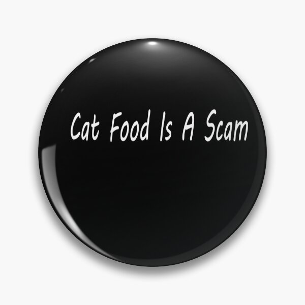 Item preview, Cat Food Is A Scam designed and sold by The Church of Water.