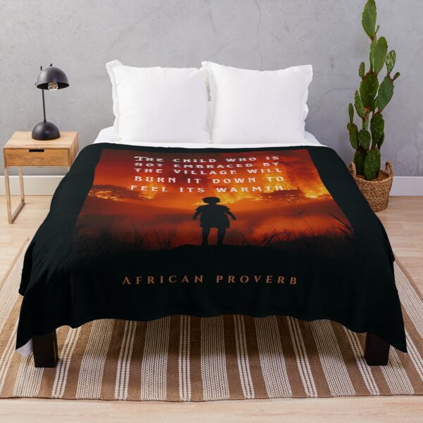 Item preview, African Proverb: The child who is not embraced by the village will burn it down to feel its warmth. designed and sold by artbleed.