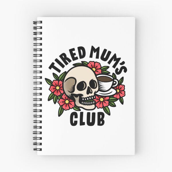 Item preview, Tired Mums Club – Skull, Flowers & Coffee Design designed and sold by Splendid Scibbles.