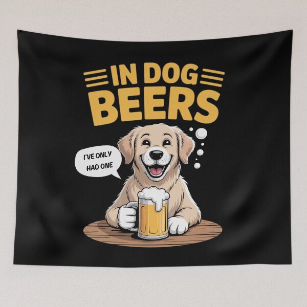 Item preview, In Dog Beers I've Only Had One – Funny Beer Dog Pun Design designed and sold by TEMERIA.