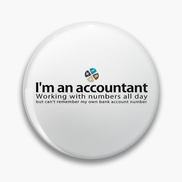 Item preview, When you're an accountant : Working with numbers all day, but can't remember my own bank account number designed and sold by Vanich-Panich.