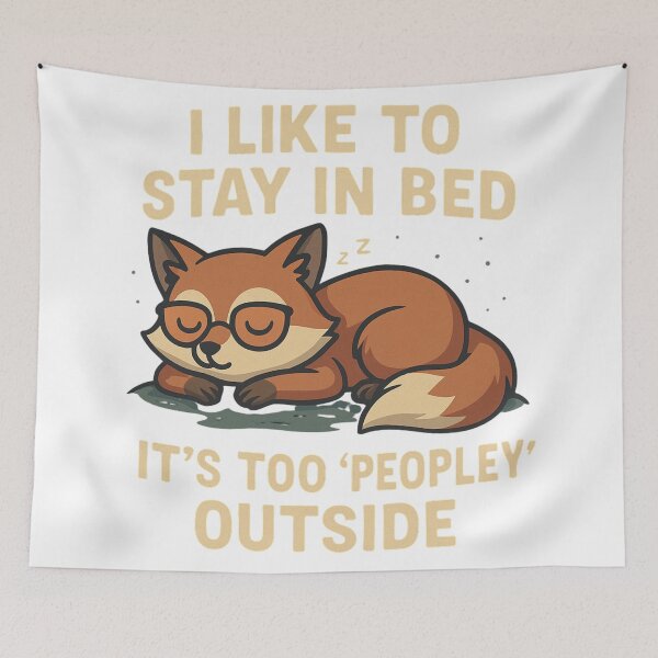 Item preview, Fuchs Comic – “I Like to Stay in Bed, It’s Too ‘Peopley’ Outside” designed and sold by ADROO.
