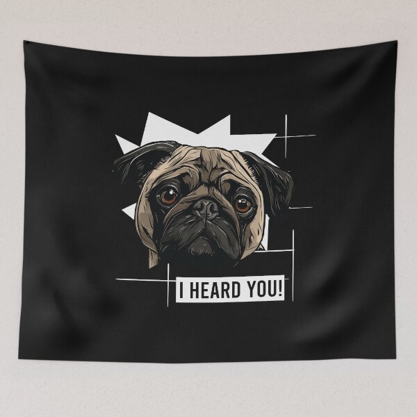 Item preview, Pug Humor I Heard You designed and sold by whyitsme.