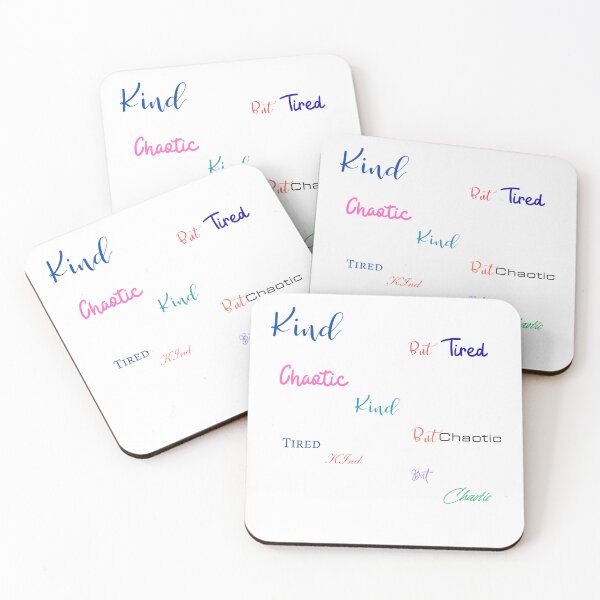 Item preview, Kind but Tired, Kind but Chaotic designed and sold by snurx.