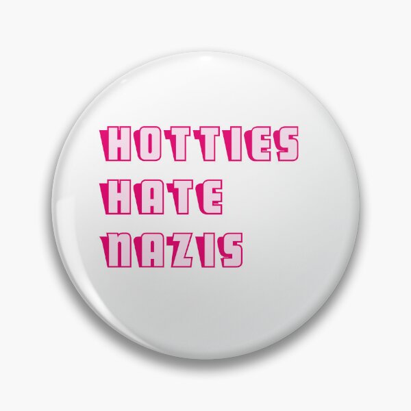 Item preview, Hotties Hate Nazis (pink) designed and sold by SpectacledPeach.