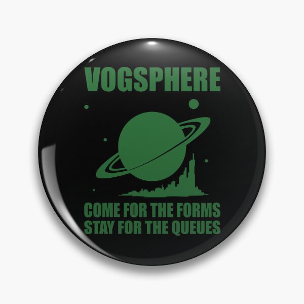 Item preview, Vogsphere - Come for the forms. Stay for the queues. designed and sold by DesertG.