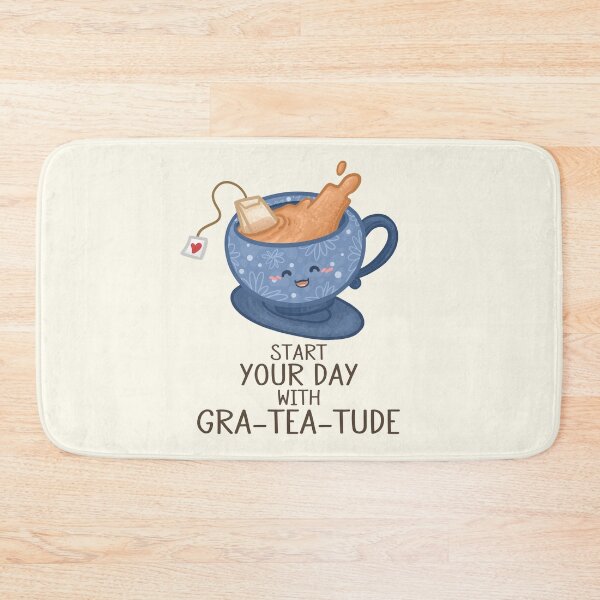 Item preview, start Your Day with GraTEAtude Pun designed and sold by Khotekmei.