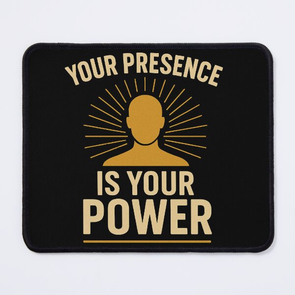 Item preview, Your Presence is Your Power designed and sold by Crowned Wear.