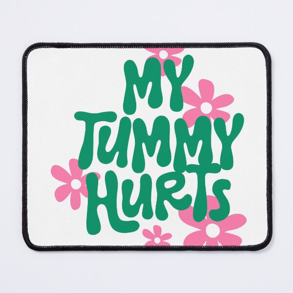 Item preview, My Tummy Hurts designed and sold by Viby Studio.