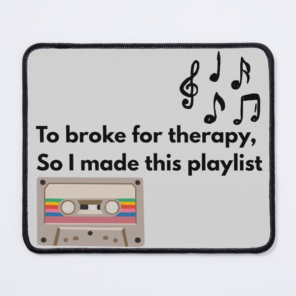 Item preview, Broke Therapy Playlist designed and sold by Speeders21.