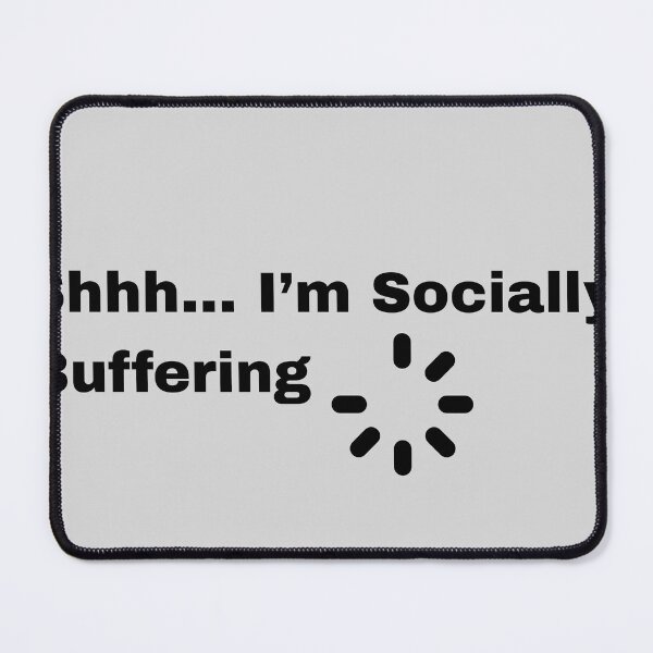 Item preview, Socially Buffering designed and sold by Speeders21.