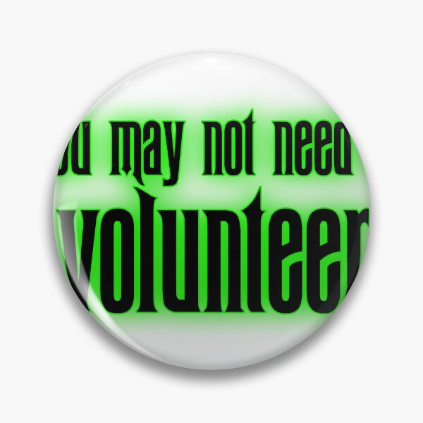 Item preview, You May Not Need To Volunteer designed and sold by joshpincus.