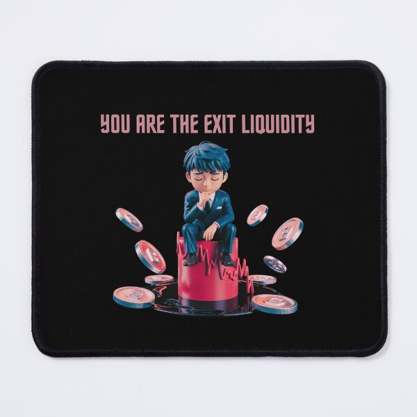 Item preview, You Are The Exit Liquidity designed and sold by TrendsLook.