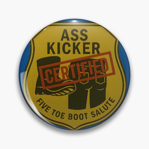 Item preview, Certified Ass Kicker - @sgtpants0331 designed and sold by B. Normal.