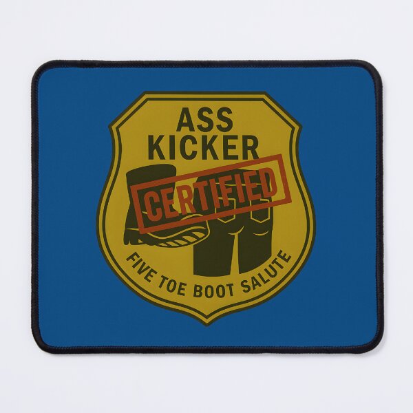 Item preview, Certified Ass Kicker - @sgtpants0331 designed and sold by B. Normal.