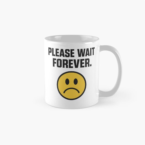 Item preview, Infinite Error – Please Wait Forever designed and sold by LoomisDreams.