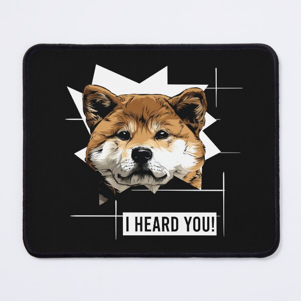Item preview, Shiba Inu Humor I Heard You designed and sold by whyitsme.
