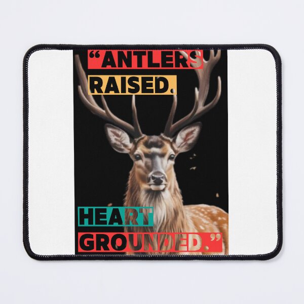 Item preview, “Antlers raised. Heart grounded.” designed and sold by AG Clothing Shop.