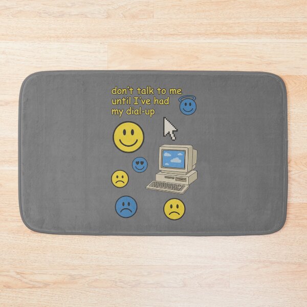 Item preview, Don’t Talk to Me Until I’ve Had My Dial-Up designed and sold by LoomisDreams.