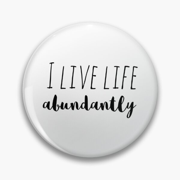 Item preview, I Live Life Abundantly – Affirmation – Prosperous Living Design designed and sold by Camila  Ardila.