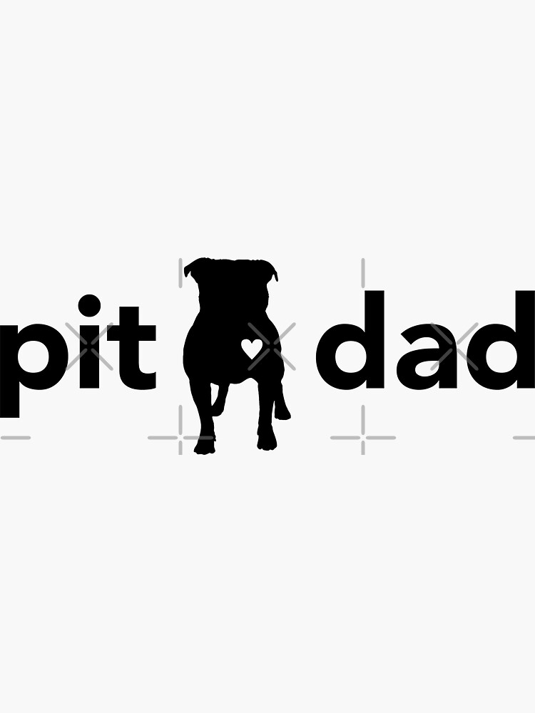 Download "Pitbull Dad - Pit Bull Dad Sticker - Pit Bull Dad Gift" Sticker by DrVx | Redbubble