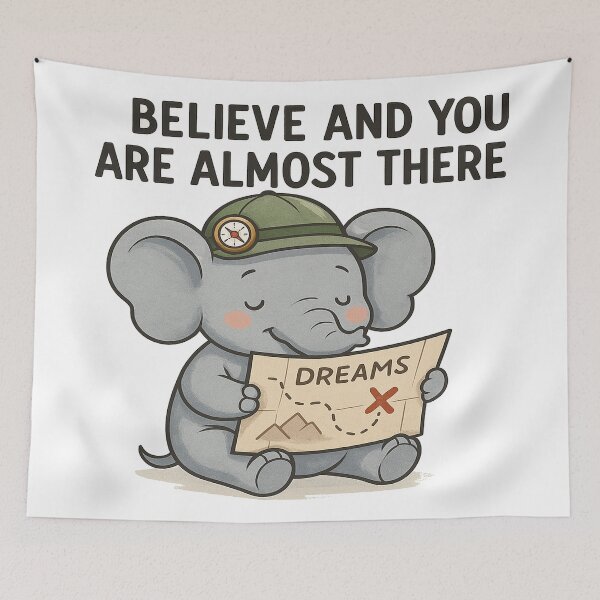 Item preview, Believe and You’re Almost There – Elephant Map Design designed and sold by CappieLab.