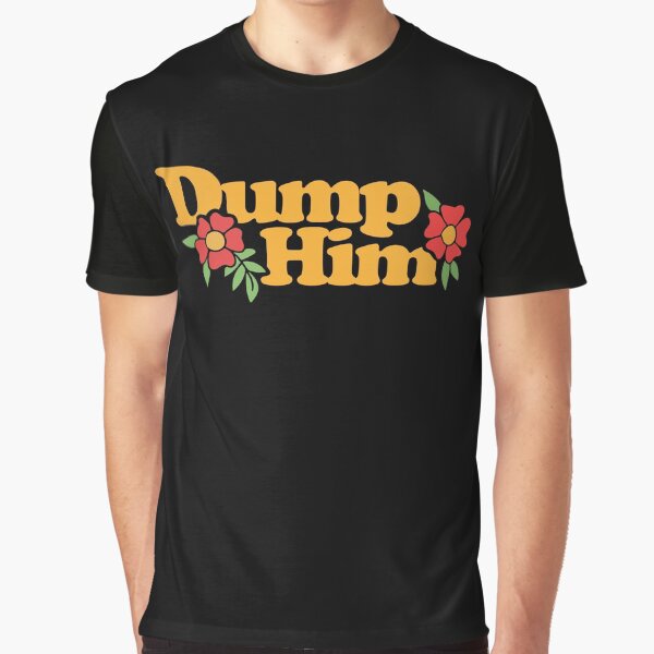 Item preview, Dump Him designed and sold by Boog Monst .