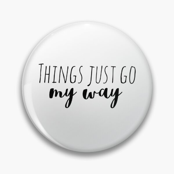 Item preview, Things Just Go My Way – Affirmation – Positive Expectation Typography designed and sold by Camila  Ardila.