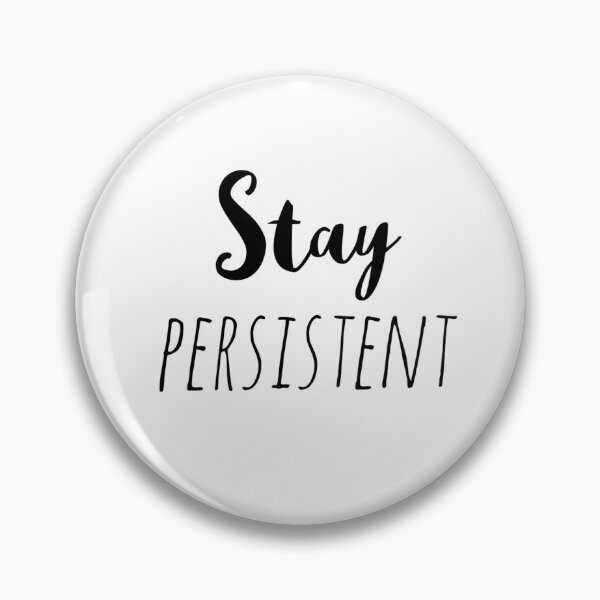 Item preview, Stay Persistent – Affirmation – Motivational Resilience Typography designed and sold by Camila  Ardila.