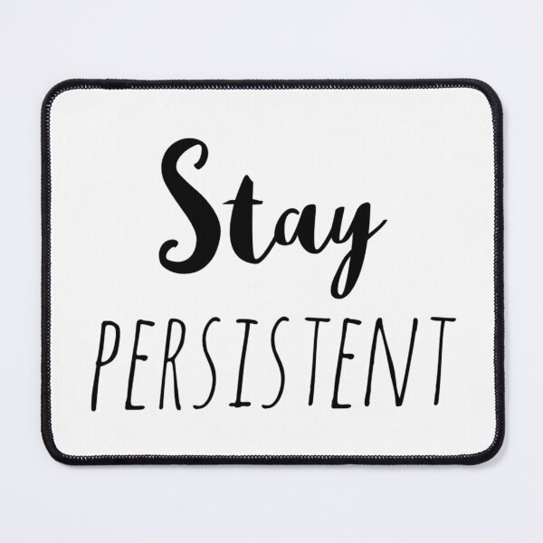 Item preview, Stay Persistent – Affirmation – Motivational Resilience Typography designed and sold by Camila  Ardila.