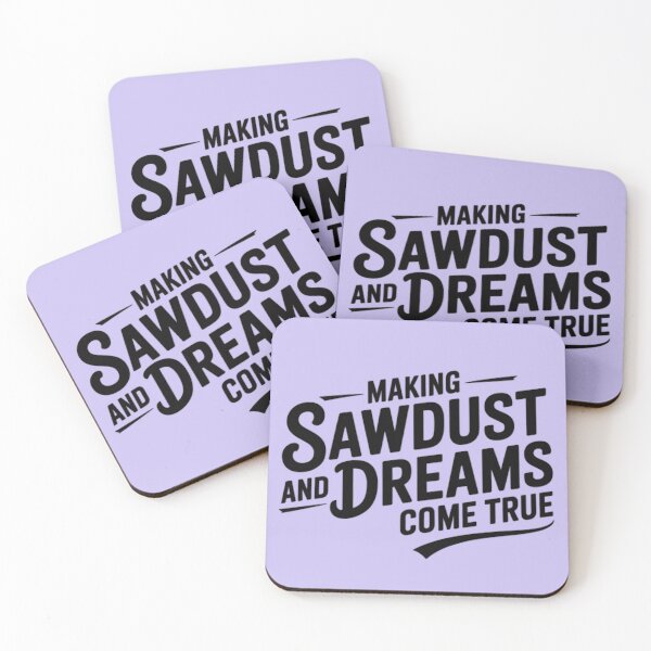Item preview, Making sawdust and dreams come true designed and sold by Stuart Wallace's Extremely Specific & Nice Things.