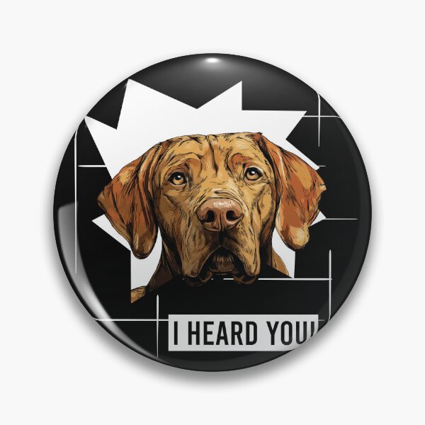 Item preview, Vizsla Humor I Heard You designed and sold by whyitsme.