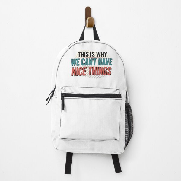 Item preview, This Is Why We Cant Have Nice Things designed and sold by Shivam Arora.