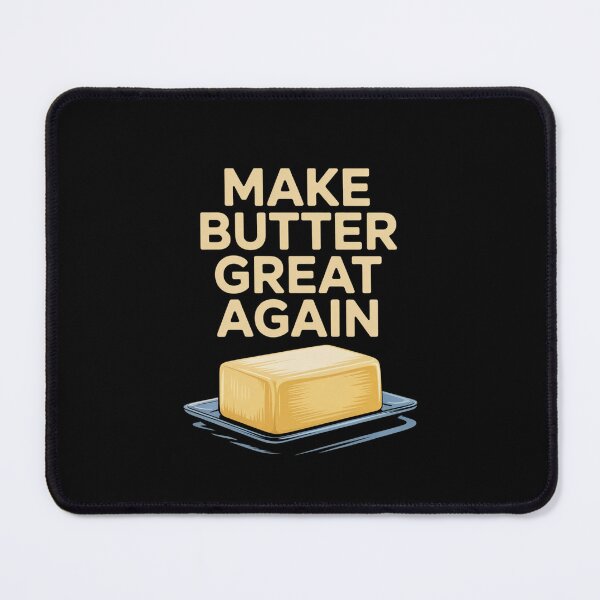 Item preview, Make Butter Great Again designed and sold by theartfulaspie.
