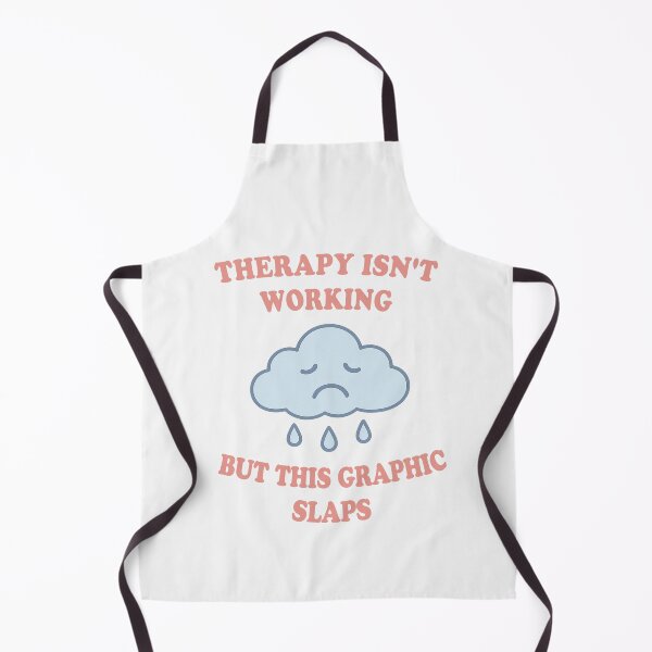 Item preview, Therapy Isn't Working But This Graphic Slaps designed and sold by Bannie.