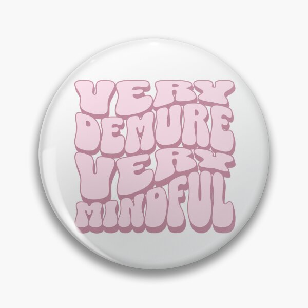 Item preview, Very Demure Very Mindful designed and sold by FloraliteCo.
