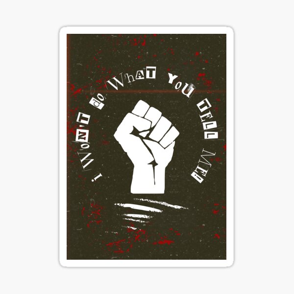 Item preview, Rage Against the Machine "I Won't do what you tell me!" designed and sold by TheSharpEdge.