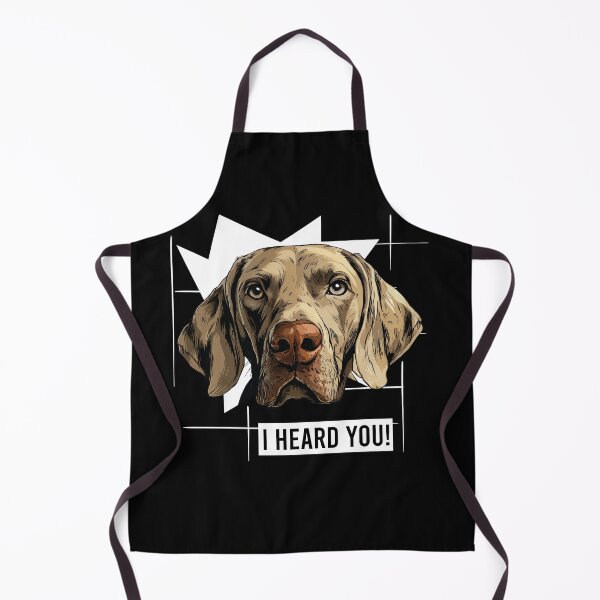 Item preview, Weimaraner Humor I Heard You designed and sold by whyitsme.