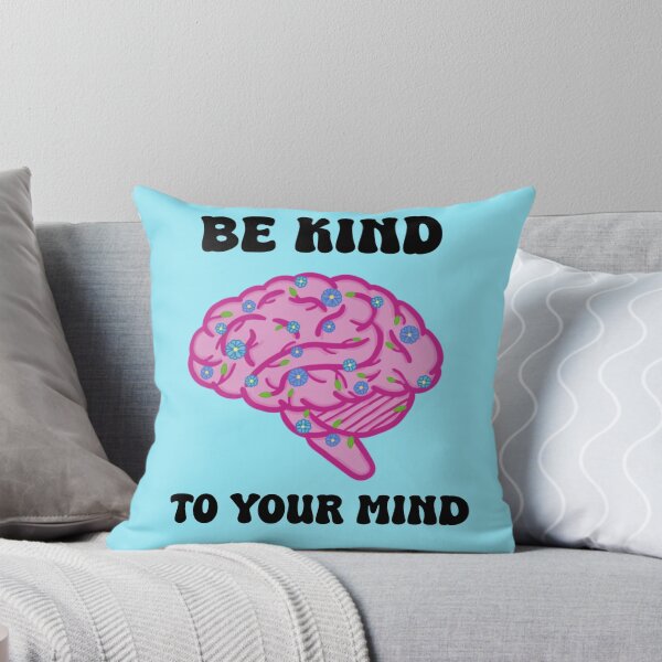 Item preview, Be kind to your mind designed and sold by Bugbotherer30.