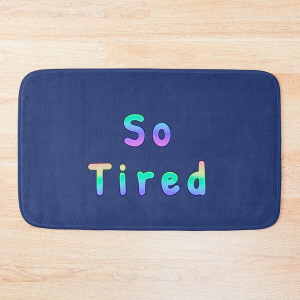 Item preview, So Tired  designed and sold by Amanda1775.