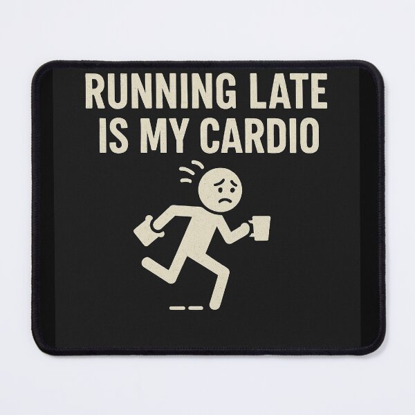 Item preview, Running Late is My Cardio designed and sold by CyangProduct.